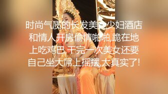 百度云泄密流出湖南美女模特和男友居家激情啪啪视频