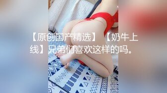 【自整理】新交的女朋友比妓女还骚，三洞打开，各种玩法6的起飞，直接射到菊花里，来个精液灌肠！【NV】 (38)