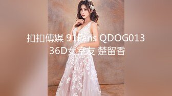 推特极品波霸女神【九儿温柔妹妹】688元剧情定制，记录第一次约炮，一对车大灯